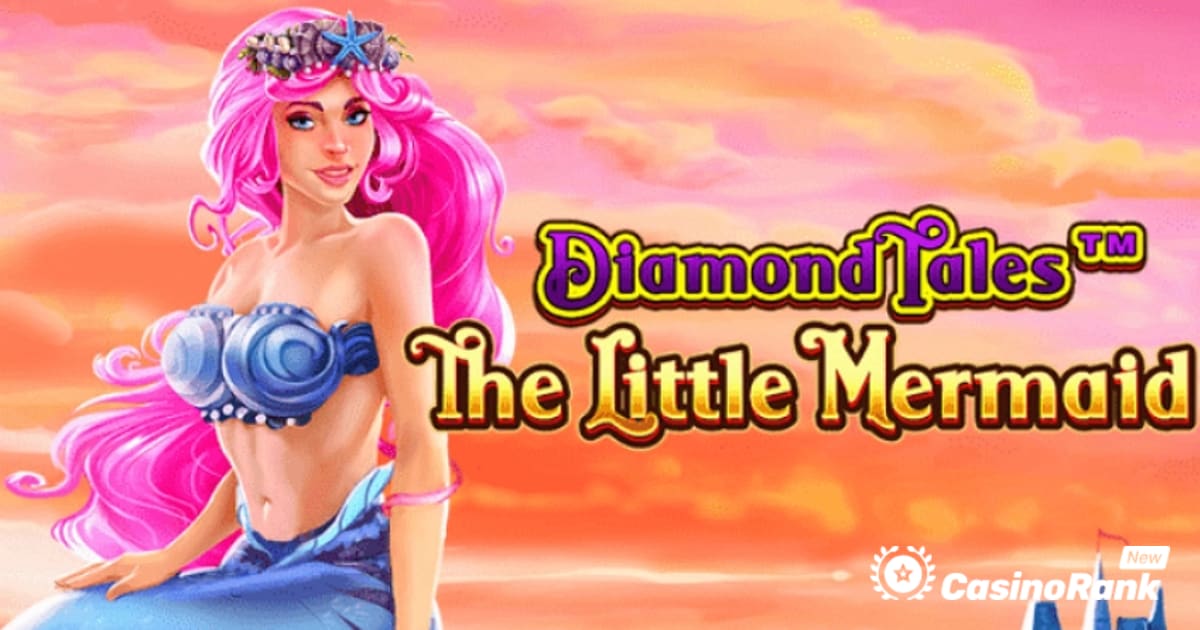 Greentube продължава франчайза Diamond Tales с Малката русалка