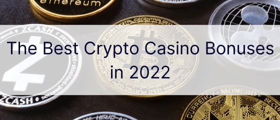 Най-добрите бонуси за крипто казино през 2022 г