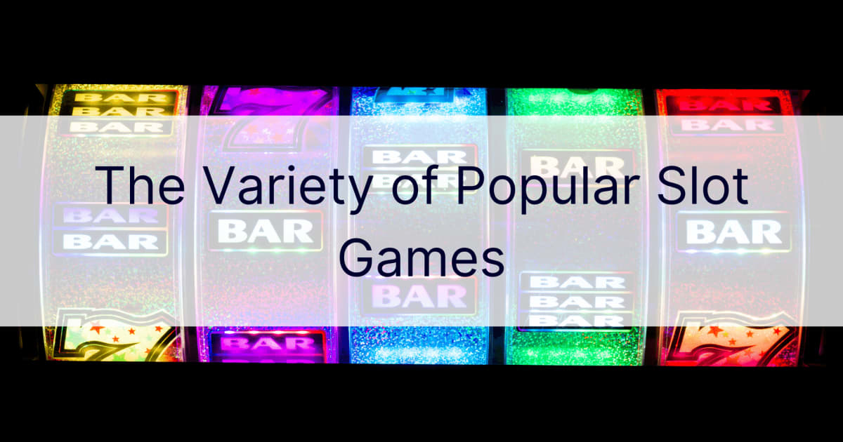 Разнообразие от популярни слот игри